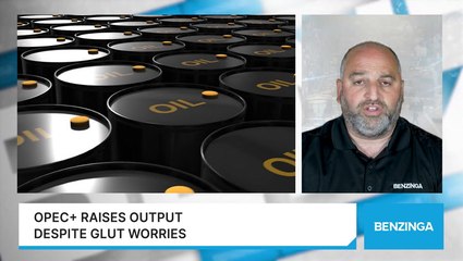 OPEC+ Raises Output Despite Glut Worries