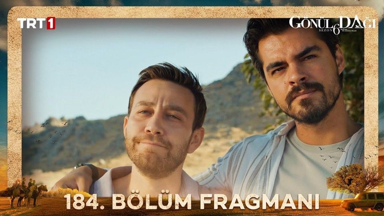 Gönül Dağı 184.Bölüm - Gönül Dağı - Sezon 6 - Bölüm 184 - Fragman VCRH STCRH