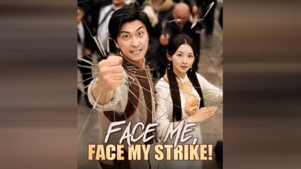 Face Me, Face My Strike! Full Movie