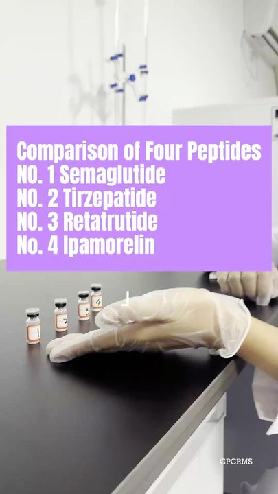 Comparison of Four Peptides NO. 1 Semaglutide NO. 2 Tirzepatide NO. 3 Retatrutide No. 4 Ipamorelin