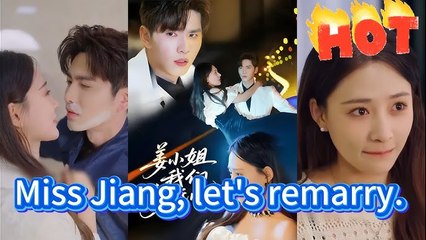 Miss Jiang's Heartfelt Plea: Let's Remarry 💍