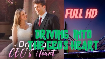 Driving into the CEO's Heart Full Movie