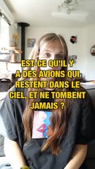 Est-ce qu'il y a des avions qui restent dans le ciel