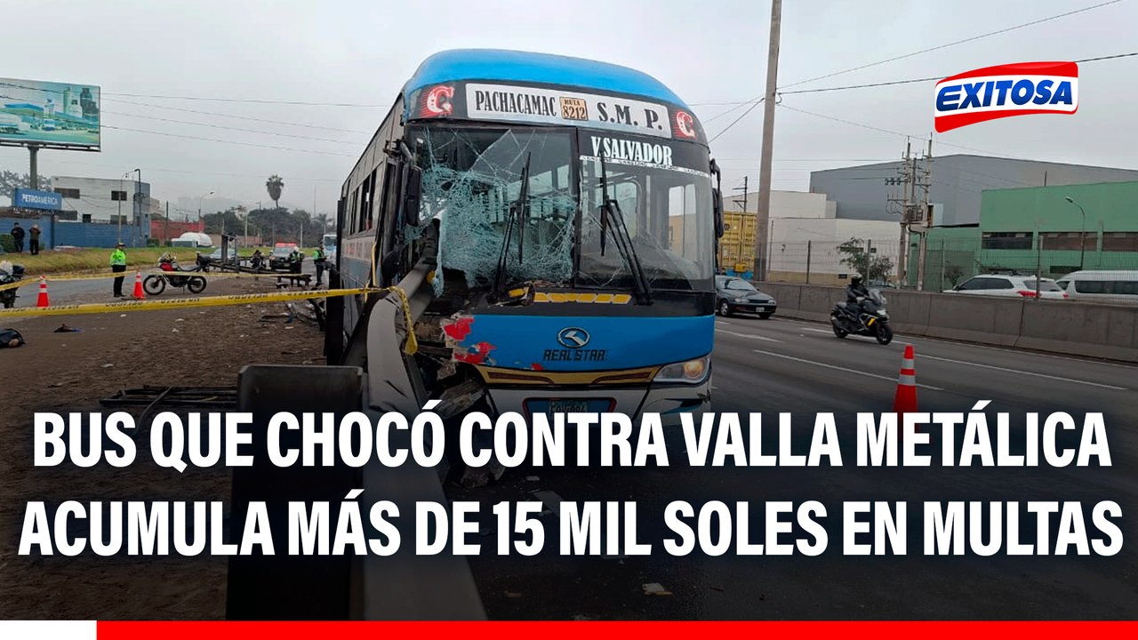 Accidente en Vía Evitamiento: Bus que chocó contra valla metálica acumula más de 15 mil soles en multas