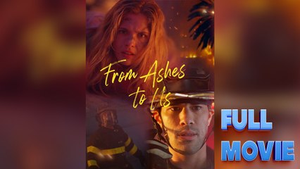 From Ashes To Us - FullMovie