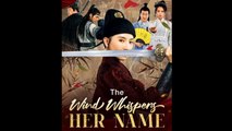 The Wind Whispers Her Name Chinese Drama - English Sub