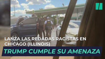 Trump cumple su amenaza y lanza las redadas racistas en Chicago (Illinois)