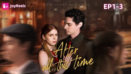 After all this time, love leads me to you