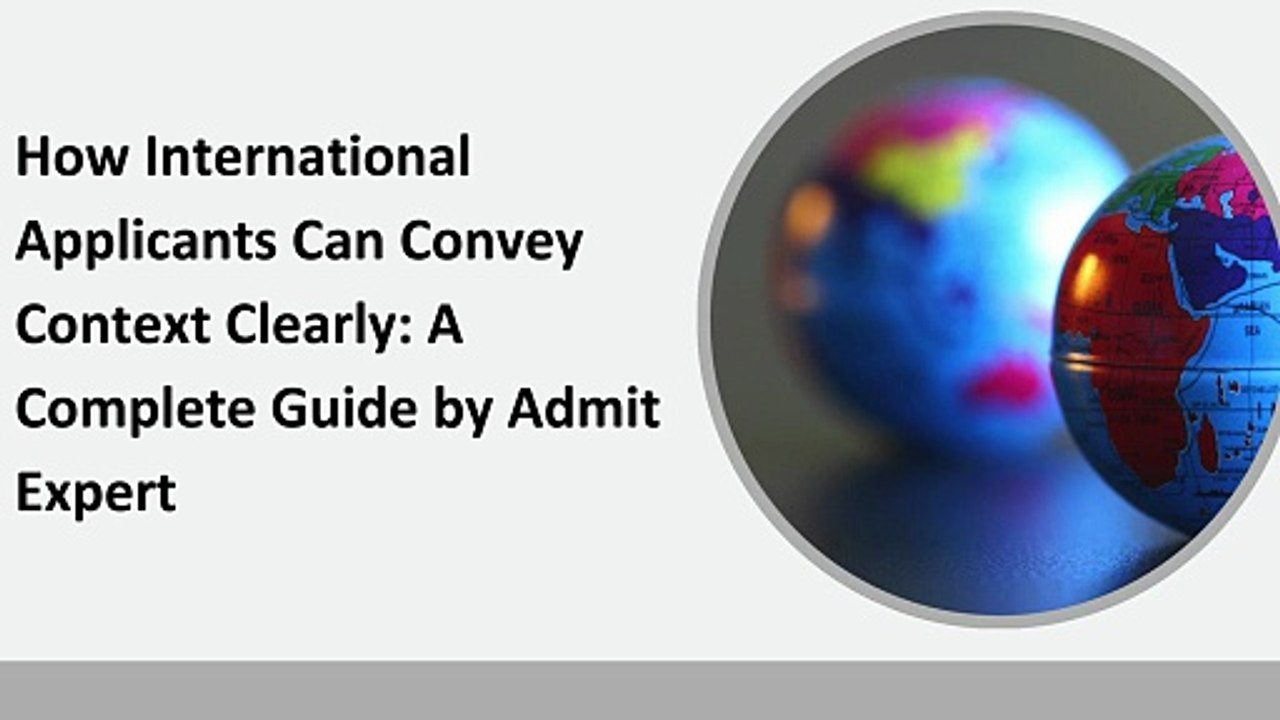 How International Applicants Can Convey Context Clearly A Complete Guide by Admit Expert