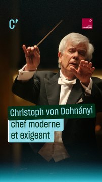 Christoph von Dohnányi, chef moderne et exigeant
