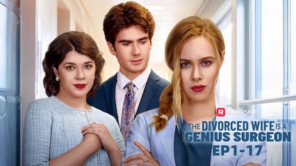 The Divorced Wife Is A Genius Surgeon Full Movie - Reelshort