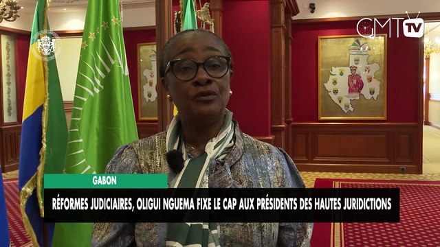 [#Reportage] Gabon : réformes judiciaires, Oligui Nguema fixe le cap aux présidents des Hautes Juridictions