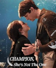 Champion,She’s Not the One