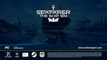 Seafarer The Ship Sim Official Early Access Release Date Trailer