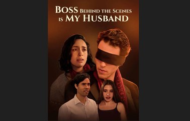 Boss Behind the Scenes Is My Husband