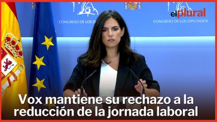 Vox se mantiene en contra la reducción de la jornada laboral: "Supondría la muerte para muchas pymes"