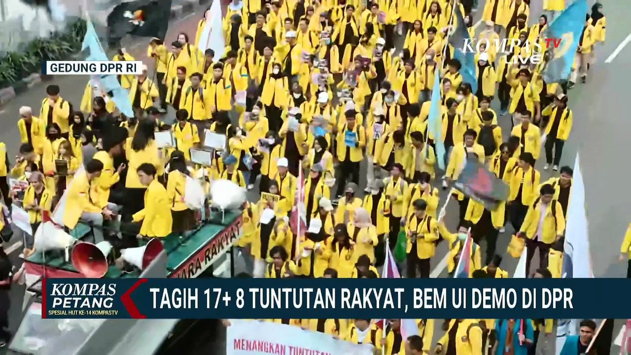 [FULL] Cerita BEM UI Turun ke DPR, Tagih Tuntutan 17 8 Rakyat |KOMPAS PETANG