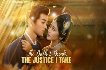 The Oath I Break, The Justice I Take Full Movie