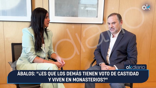 Ábalos: ¿Es que los demás tienen voto de castidad y viven en monasterios?