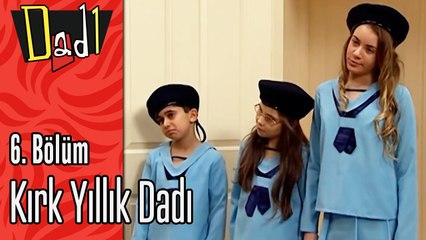 Kırk Yıllık Dadı - Dadı 6.Bölüm Sahneleri