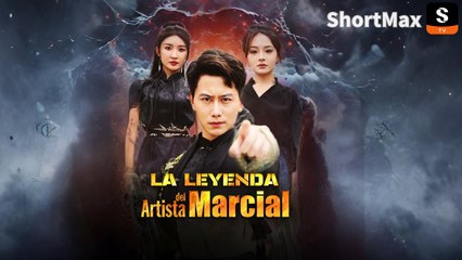 [Doblado]La Leyenda del Artista Marcial - Descarga ShortMax para el episodio completo