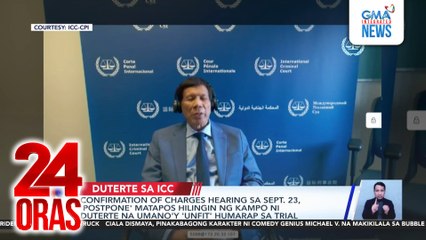 Confirmation of charges hearing sa Sept. 23, ‘postpone’ matapos hilingin ng kampo ni Duterte na umano’y ‘unfit’ humarap sa trial | 24 Oras