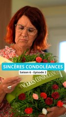 Sincères condoléances (Ep 2 - S06)