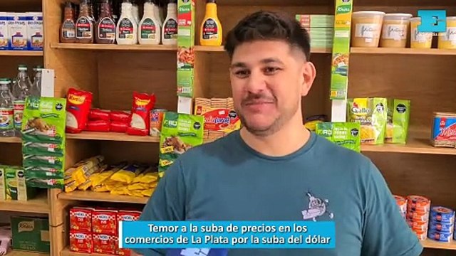 Temor a la suba de precios en los comercios de La Plata por la suba del dólar