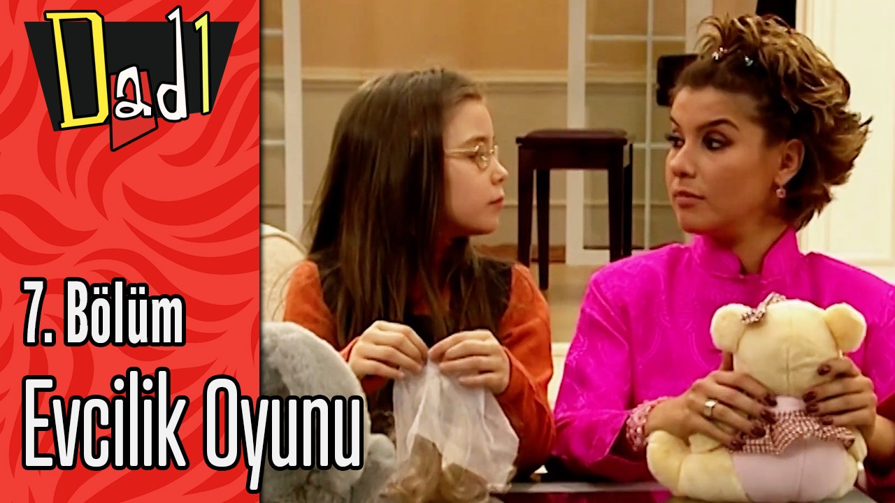 Evcilik Oyunu - Dadı 7.Bölüm Sahneleri