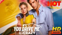 You Drive Me Crazy | Full Movie HD - Best Drama ShortFilms Sweet Romance Modern Romantic Steamy Emotional Heartfelt Hot