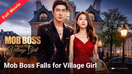 🔥 Hot New Movie: Mob Boss Falls for Village Girl – Full Drama & Action Film