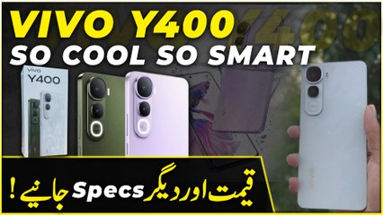 Vivo has officially launched its new Y400 smartphone in Pakistan