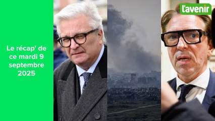 Le Récap' - Mardi 9 septembre 2025