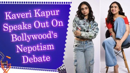 Kaveri Kapur breaks silence on nepotism, shows support for those criticized