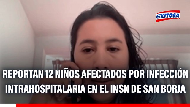 Reportan 12 niños afectados por infección intrahospitalaria en el INSN de San Borja: Tres menores fallecieron