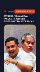 Senators Estrada, Villanueva tagged in alleged flood control kickbacks in Bulacan