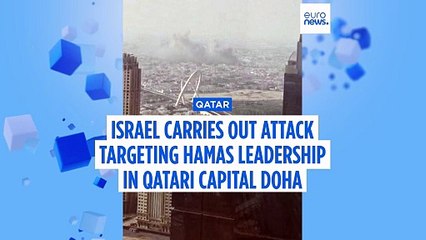 Israel carries out attack targeting Hamas leadership in Qatari capital