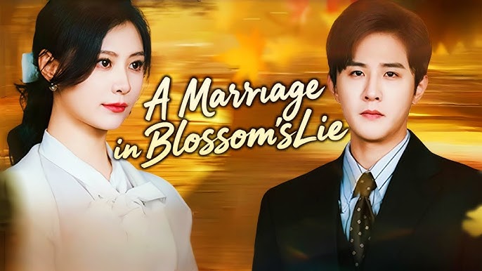 A Marriage IN Blossom's Lie full movie