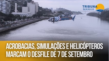 Acrobacias, simulações e helicópteros marcam o desfile de 7 de setembro