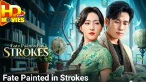 Fate Painted In Strokes - Full Movie
