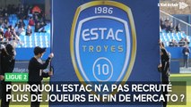 Mercato : pourquoi l’Estac n’a pas plus recruté cet été ?