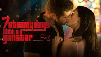 7 Steamy Days With A Gangster