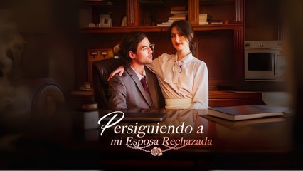 Persiguiendo A Mi Esposa Rechazada Completo
