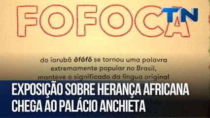 Exposição sobre herança africana chega ao Palácio Anchieta
