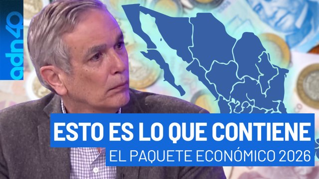 El director del Economista analiza el Paquete Económico 2026 y los impuestos ocultos