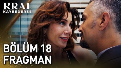 Kral Kaybederse 18.Bölüm - Kral Kaybederse - Sezon 2 - Bölüm 18 - Fragman VCRH STCRH