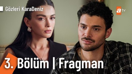 Gözleri KaraDeniz 3. Bölüm Fragman | "O kadar mı güveniyorsun bana?"