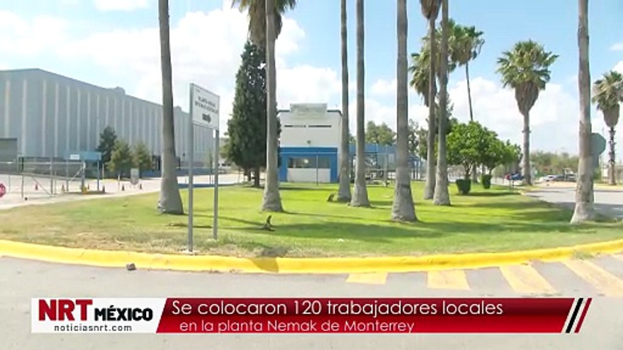 Se colocaron 120 trabajadores locales en la planta Nemak de Monterrey