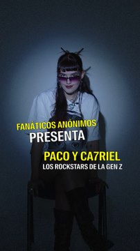 Fanáticos Anónimos Ca7riel y Paco Amoroso