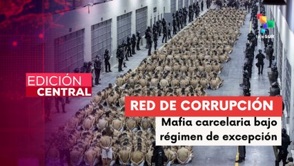 Informe revela red de corrupción en cárceles de El Salvador